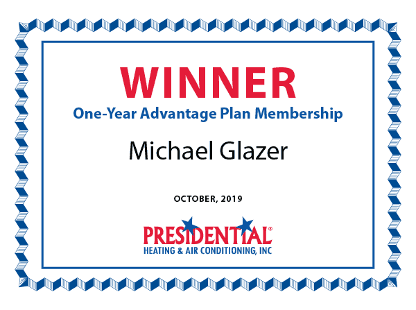 A certificate for Michael Glazer, winner of a one-year advantage plan membership from Presidential Heating & Air Conditioning, October 2019.